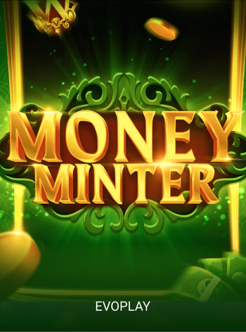 Money minter